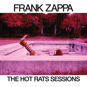 Frank Zappa - The Hot Rats Session CD3 - Zortam Music