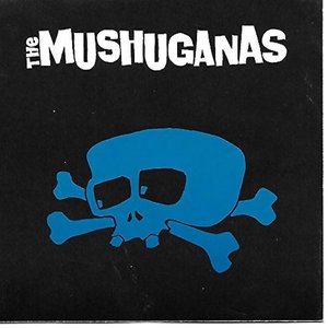 The Mushuganas