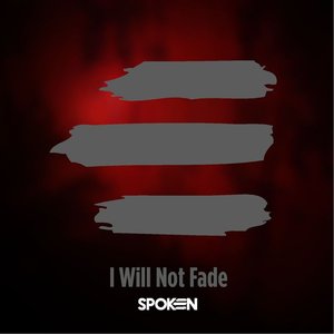 I Will Not Fade