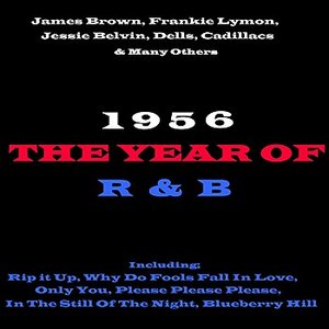 1956 - The Year Of R&B