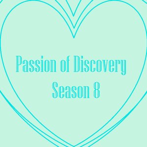 Passion of Discovery Season 8