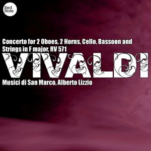 Vivaldi: Concerto for 2 Oboes, 2 HoRN0s, Cello, Bassoon and Strings in F major, RV 571