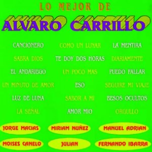 Lo Mejor de Álvaro Carrillo