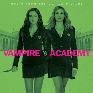 Vampire Academy (Music from the Motion Picture)