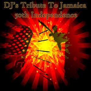 DJ's Tribute To Jamaica 50th Independence