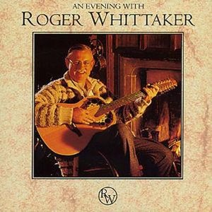 An Evening With Roger Whittaker