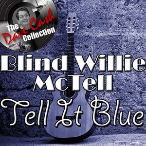 Tell It Blue - [The Dave Cash Collection]