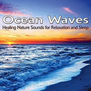 Ocean Waves - Healing Nature Sounds for Relaxation and Sleep