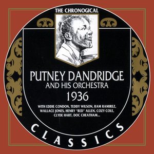 The Chronological Classics: Putney Dandridge and His Orchestra 1936