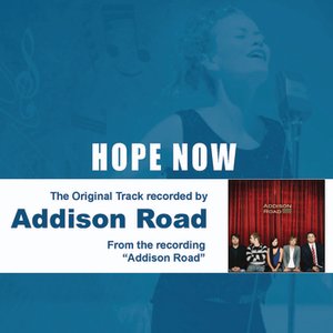 Hope Now - The Original Accompaniment Track as Performed by Addison Road