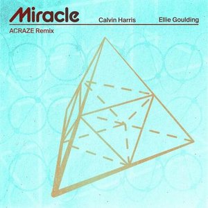 Miracle (with Ellie Goulding) [ACRAZE Remix]