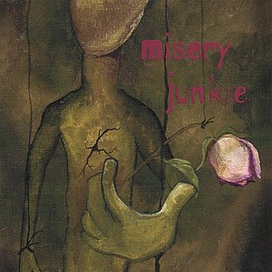 Misery Junkie