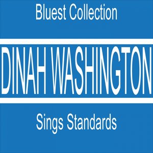 Dinah Washington Sings Standards (Bluest Collection)