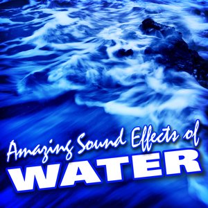 Amazing Sound Effects of Water