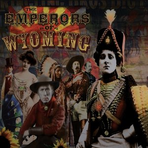 The Emperors Of Wyoming