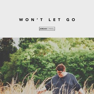 Won't Let Go