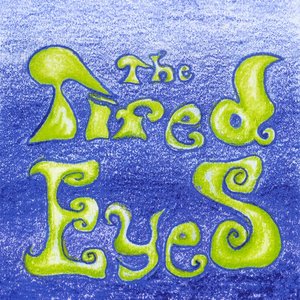 The Tired Eyes