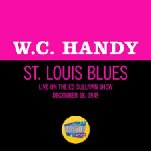St. Louis Blues (Live On The Ed Sullivan Show, December 18, 1949)
