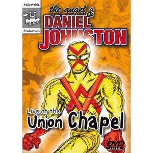 The Angel & Daniel Johnston: Live at the Union Chapel