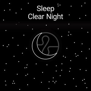 Sleep: Clear Night