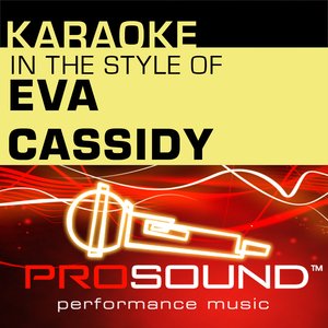 Karaoke - In the Style of Eva Cassidy (Professional Performance Tracks)