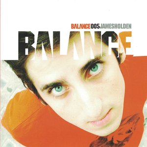 Balance 005 (Mixed by James Holden) [Mixed Version]