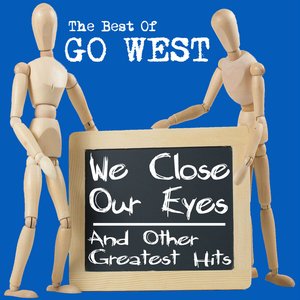 The Best Of - We Close Our Eyes and Other Greatest Hits