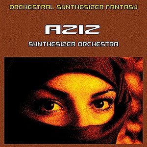 Orchestral Synthesizer Fantasy - Aziz