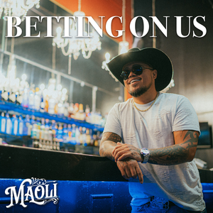 Maoli - Betting On Us Lyrics - Zortam Music