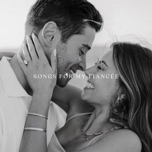 Songs For My Fiancée