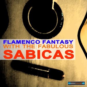 Flamenco Fantasy With the Fabulous Sabicas Remastered