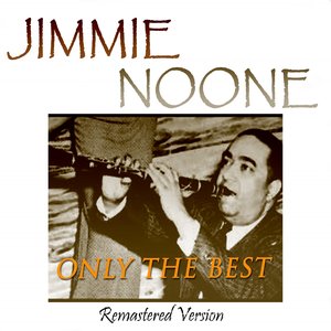 Jimmie Noone: Only the Best (Remastered Version)