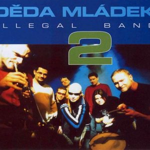 Děda Mládek Illegal Band 2