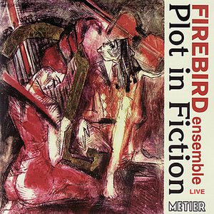 Plot in Fiction: Firebird Ensemble Live