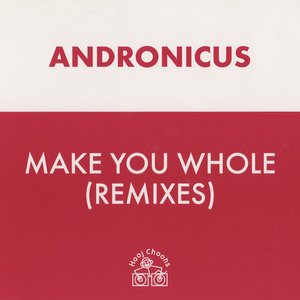 Make You Whole (Remixes)