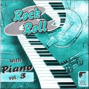 Rock & Roll With Piano Vol. 3