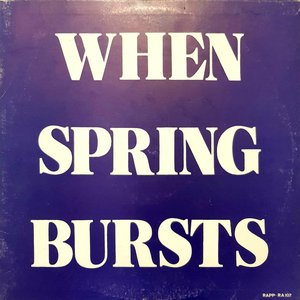 When Spring Bursts