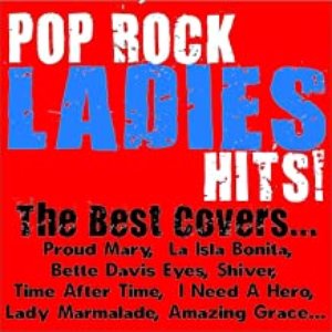 Pop Rock Ladies Hits! the Best Covers...