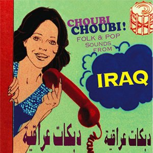 “Choubi Choubi! Folk and Pop Sounds From Iraq”的封面
