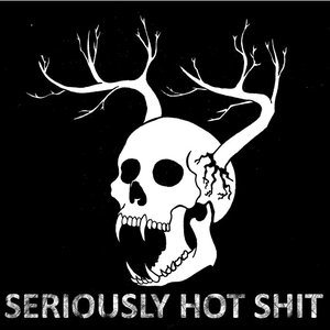 Seriously Hot Shit [Explicit]