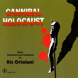 Cannibal Holocaust - Original Soundtrack by Riz Ortolani