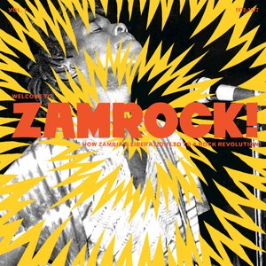 Изображение для 'Welcome To Zamrock! How Zambia's Liberation Led To a Rock Revolution, Vol. 1 (1972-1977)'