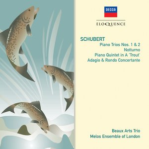 Piano Trios Nos. 1 & 2 / Notturno / 'Trout' Quintet / Adagio & Rondo