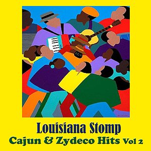 Louisiana Stomp - Cajun and Zydeco Hits, Vol. 2