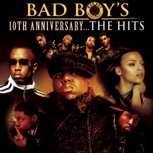 Bad Boy's 10th Anniversary... The Hits