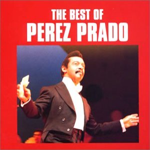 The Best Of Pérez Prado