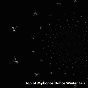 Top of Mykonos Dance Winter 2014 (50 Dance Hits)