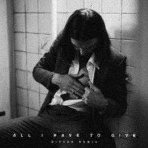 All I Have to Give (DITVAK Remix)