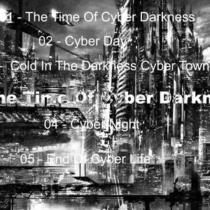 The Time Of Cyber Darkness