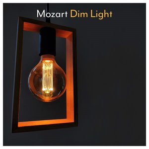 Mozart - Dim Light